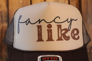 Fancy Like Trucker Hat