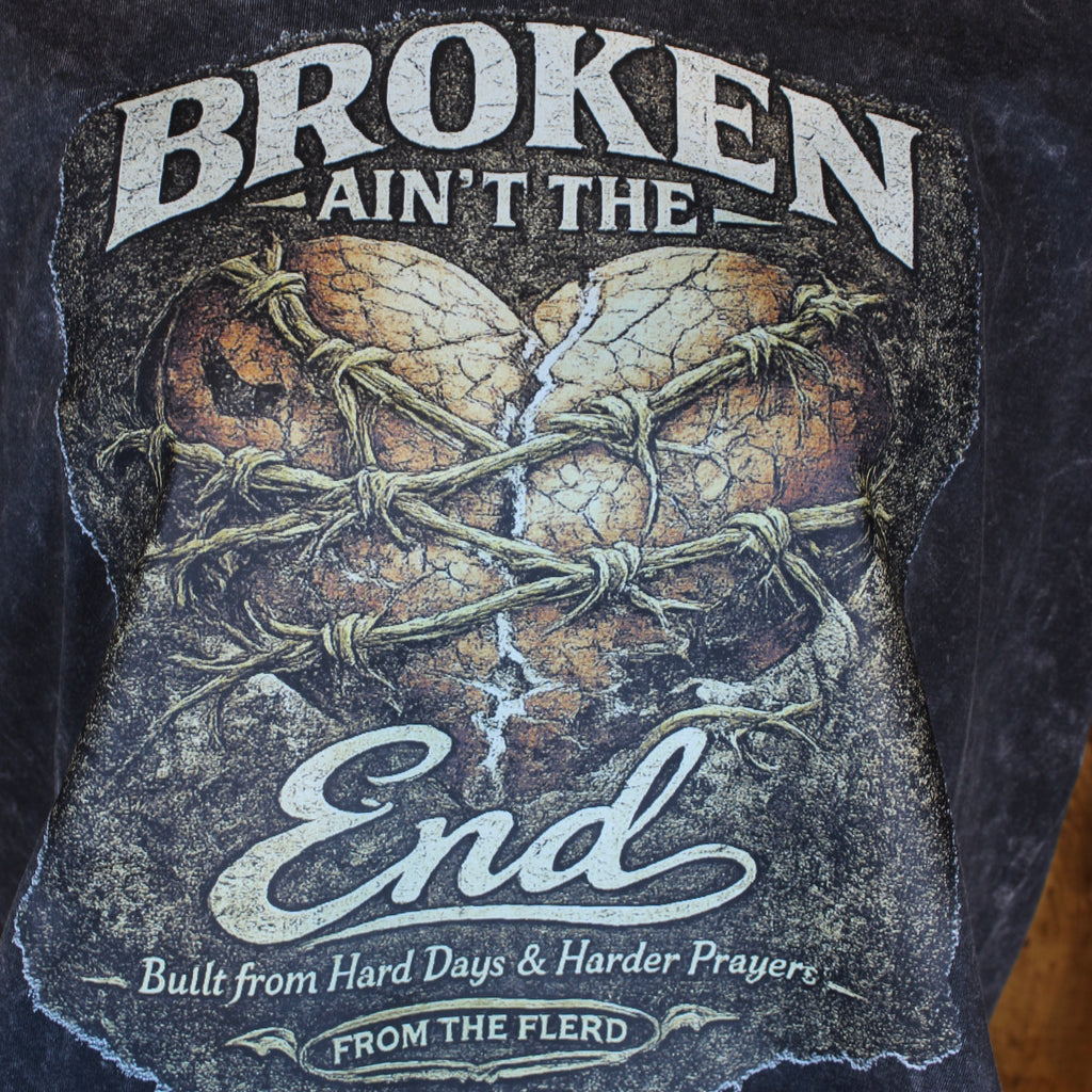 Broken Ain’t the End Graphic Tee