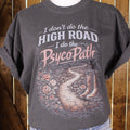 I Don’t Take the High Road Graphic Tee – Comfort Colors Gray
